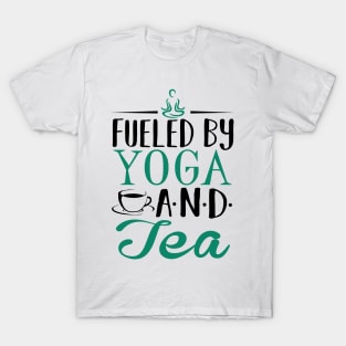 Fueled by Yoga and Tea T-Shirt